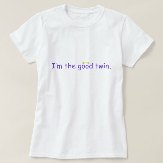 Ik ben de goede tweeling. t-shirt (Design voorkant)