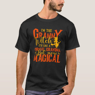 Ik ben de Grammy heks als een normale oma magische T-shirt