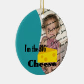 Ik ben de Grote Kaas / Foto Keramisch Ornament (Rechts)