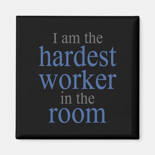 Ik ben de hardste Arbeider in de zaal Magneet (Voorkant)