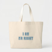 Ik ben de heer Right Grote Tote Bag (Voorkant)