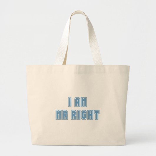 Ik ben de heer Right Grote Tote Bag (Voorkant)