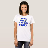 "Ik ben de held van mijn eigen verhaal" T-shirt (Voorkant volledig)
