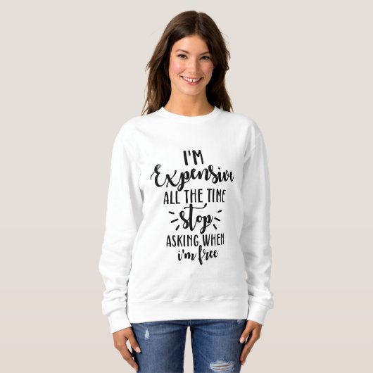 Ik ben de hele tijd duur trui (Voorkant volledig)