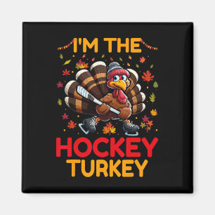 Ik ben de Hockey Turkije Thanksgiving Day Hockey S Magneet