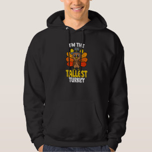 Ik ben de hoogste kalkoen Fijne Thanksgiving 2022 Hoodie