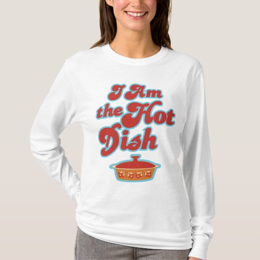 Ik ben de Hotdish Funny Dames Long Meve T-shirt (Voorkant)