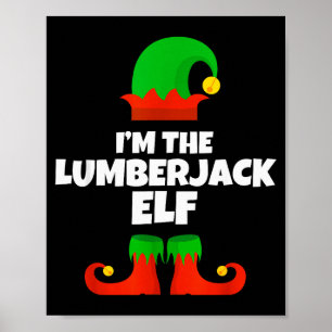 Ik ben de Houthakkers Elf Familie Pyjama Kerst Pre Poster