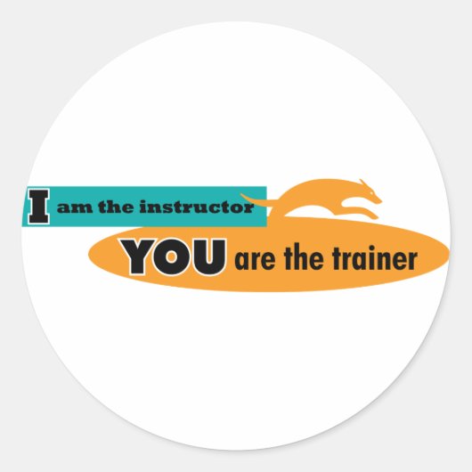 Ik ben de instructeur, jij bent de trainer! ronde sticker (Voorkant)