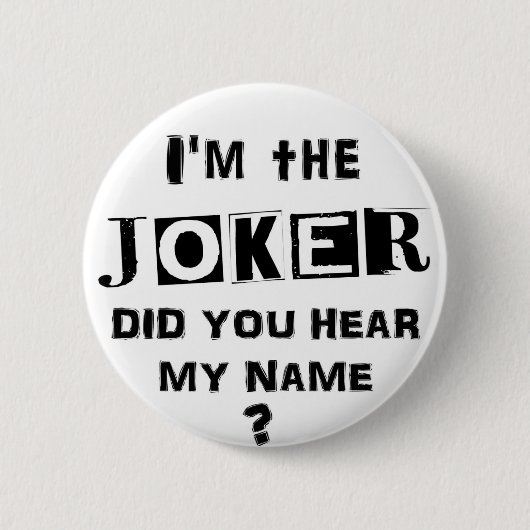 Ik ben de JOKER Ronde Button 5,7 Cm (Voorkant)