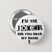 Ik ben de JOKER Ronde Button 5,7 Cm (Voorkant /achterkant)