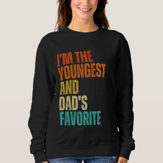 Ik ben de jongste en papa's favoriete mannen, vrou trui