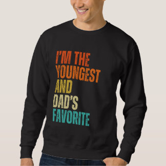 Ik ben de jongste en papa's favoriete mannen, vrou trui