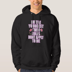 Ik ben de jongste tweelingregel die niet op mij va hoodie