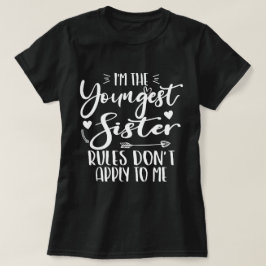 Ik ben de jongste zus Sarcasme liefhebber Schattig T-shirt