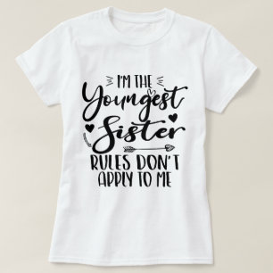 Ik ben de jongste zus verjaardag stiefzus Funny T-shirt
