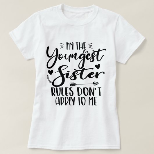 Ik ben de jongste zus verjaardag stiefzus Funny T-shirt (Design voorkant)