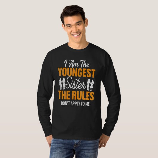 Ik ben de jongste zuster-regels die me niet aanspr t-shirt (Voorkant volledig)