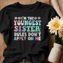 Ik ben de jongste zusterregels die niet op mij van t-shirt