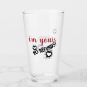Ik ben de jouwe, geen restitutie glazen beker (Voorkant)