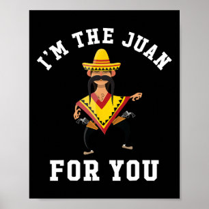 Ik ben de Juan voor jou - Cinco De Mayo vijf mei Poster