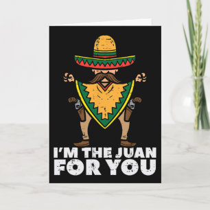 Ik ben de Juan voor jou Funny Cinco De Mayo Mexica Kaart