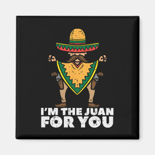 Ik ben de Juan voor jou Funny Cinco De Mayo Mexica Magneet