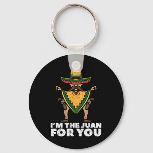 Ik ben de Juan voor jou Funny Cinco De Mayo Mexica Sleutelhanger