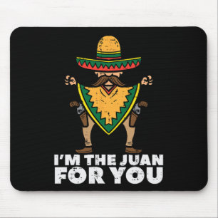 Ik Ben De Juan Voor Jou Grappige Cinco De Mayo Mex Muismat