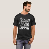 Ik ben de kapitein die ik maak dat Ship Boating Mo T-shirt (Voorkant volledig)
