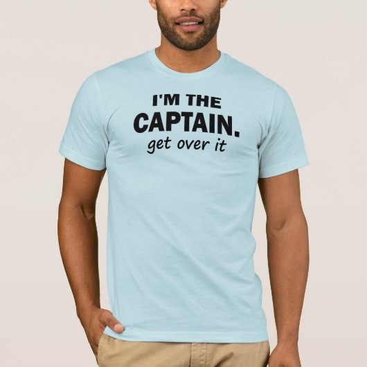 Ik ben de kapitein. Ga er overheen - grappig T-shirt (Voorkant)