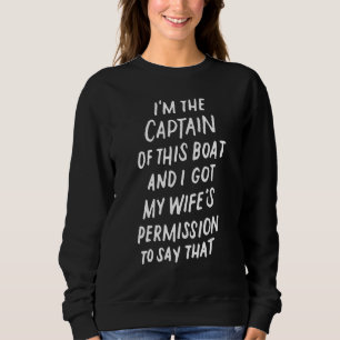 Ik ben de kapitein van deze boot. trui
