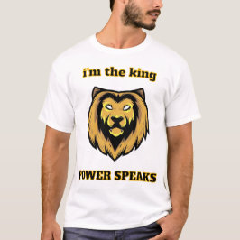  “Ik ben de Koning – Krachtige Leeuwenkop Praat T- T-shirt