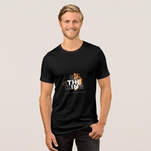 Ik ben de koning van mijn eigen koninkrijk Tri-Blend shirt (Voorkant volledig)