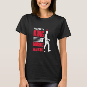 Ik ben de koning van Nordic Walking Nordic Pole T-shirt