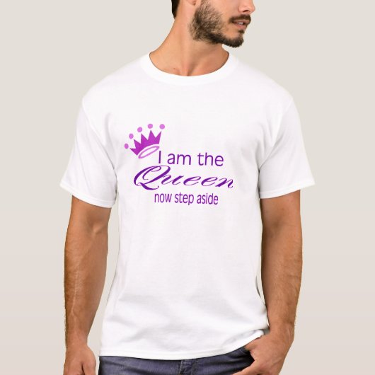 Ik ben de koningin... t-shirt (Voorkant)