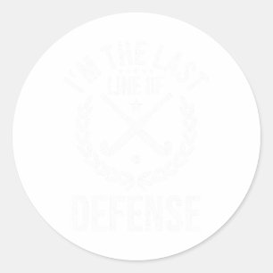 Ik ben de laatste verdedigingslinie - Veldhockey V Ronde Sticker