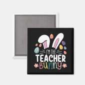 Ik ben de leraar Bunny Easter-paaswedstrijd Magneet (Voorkant / Achterkant)