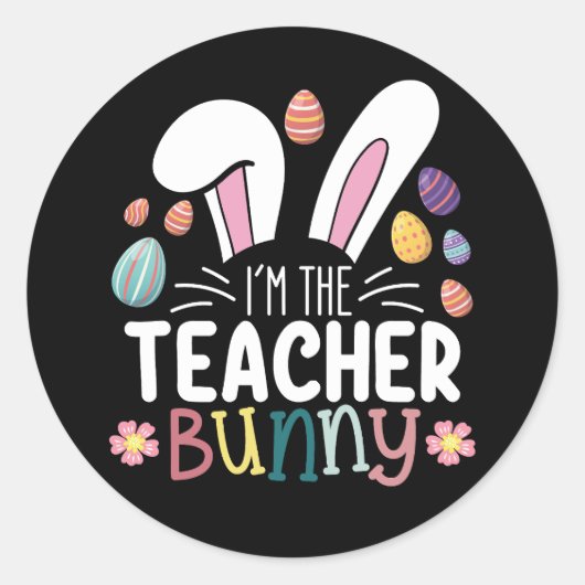 Ik ben de leraar Bunny Easter-paaswedstrijd Ronde Sticker (Voorkant)