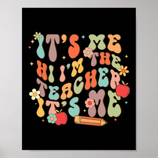 Ik ben de leraar Happy Back to School Day Poster (Voorkant)