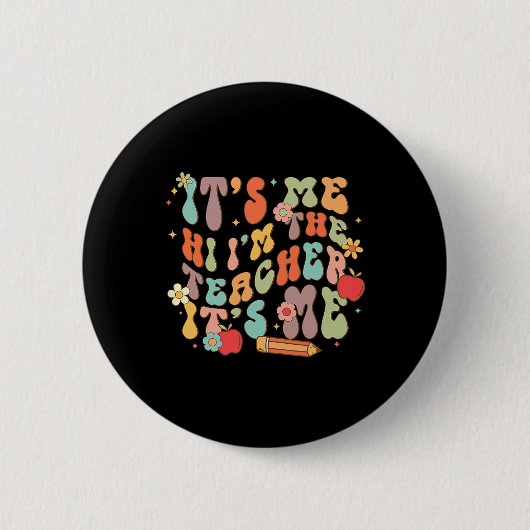 Ik ben de leraar Happy Back to School Day Ronde Button 5,7 Cm (Voorkant)