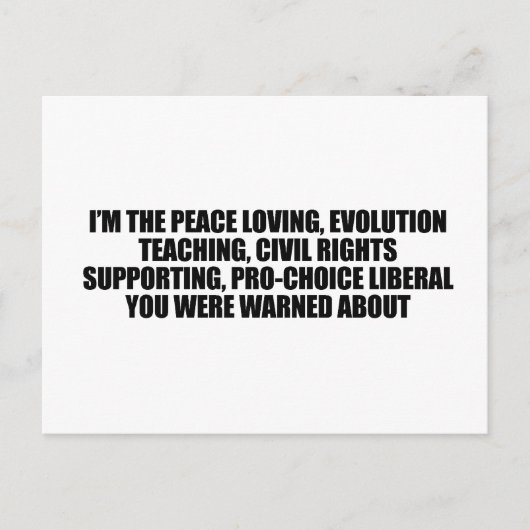 Ik ben de liberaal waar je voor gewaarschuwd werd briefkaart (Voorkant)