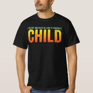 Ik Ben De Lievelingskind Van Mijn Schoonmoeder Gra T-shirt