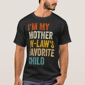 IK Ben De Lievelingskind Van Mijn Schoonmoeder Gra T-shirt