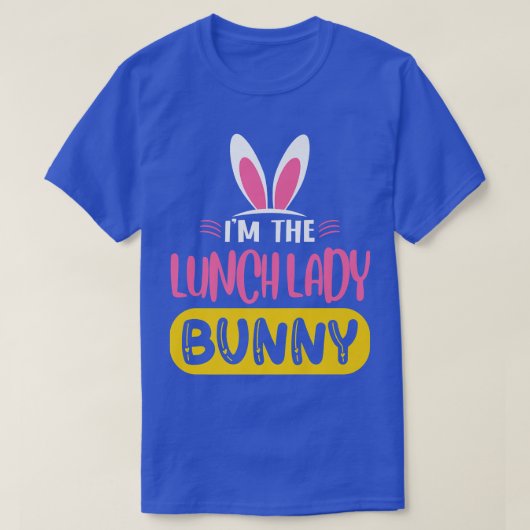 Ik ben de Lunch Lady Bunny Rabbit Ears Cangy Eas T-shirt (Design voorkant)