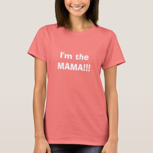Ik ben de Mama T-shirt (Voorkant)