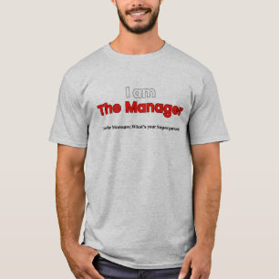 Ik ben de manager T-shirt