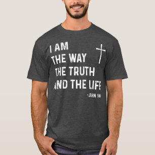 Ik ben de manier waarop de waarheid het leven John T-shirt
