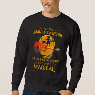 Ik ben de Maw Maw Witch, het is als een normale om Trui
