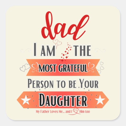 Ik ben de meest dankbare persoon om je dochter te vierkante sticker (Voorkant)